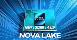 Nova Lake-S: CPU Intel Desktop mạnh mẽ với tối đa 52 nhân