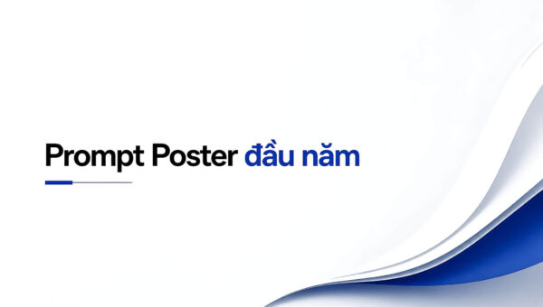 Prompt Poster thay thiết kế: Giáo viên khỏi lo poster đầu năm